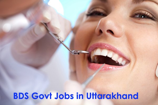 BDS Sarkari Naukri in Uttarakhand