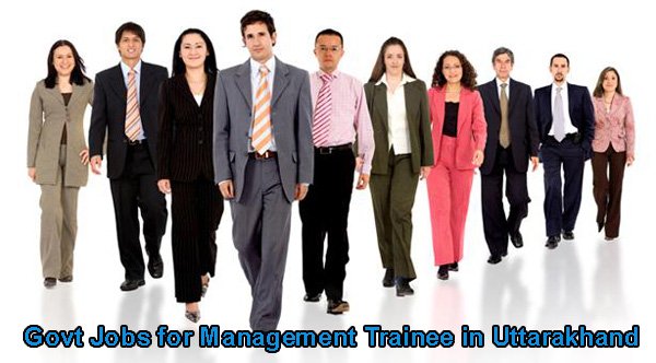 Sarkari Naukri for Management Trainee in Uttarakhand