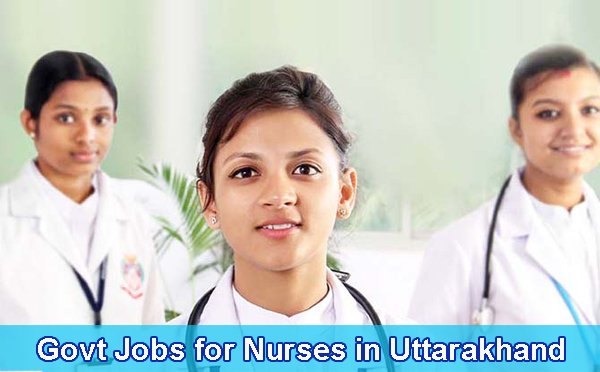 Sarkari Naukri for Nurses in Uttarakhand