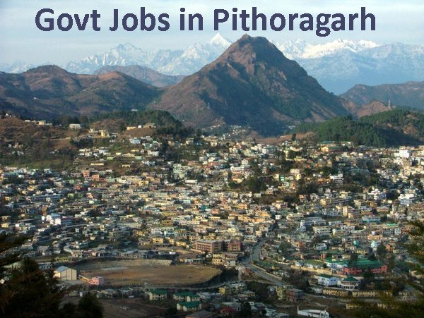 Sarkari Naukri in Pithoragarh