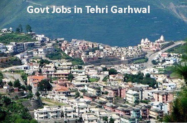 Sarkari Naukri in Tehri Garhwal