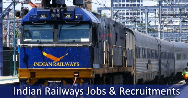 Jobs & Recruitments in Indian Railways