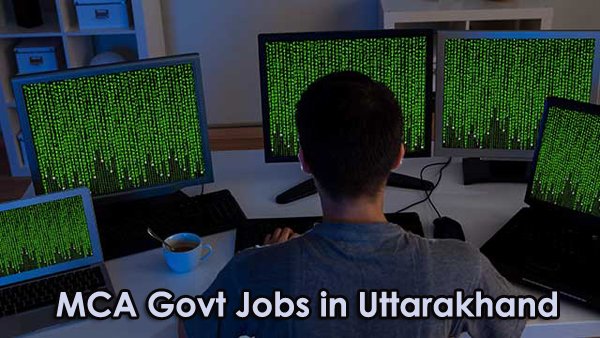 MCA Sarkari Naukri in Uttarakhand