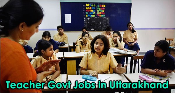 Govt Jobs for Teachers in Uttarakhand