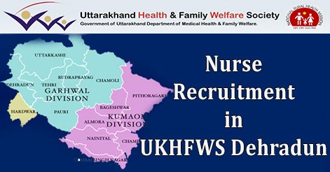 Staff Nurse Recruitment in UKHFWS Dehradun